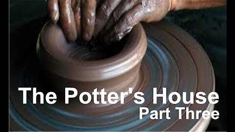 The Potters House - Part Three - Discipleship