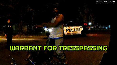 Busted on a Warrant for Tresspaasing - Pensacola, Florida - January 8, 2023