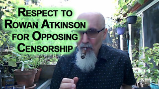 Respect to Rowan Atkinson for Opposing Censorship: Comedy Is a Great Way To Fight Tyranny [ASMR]