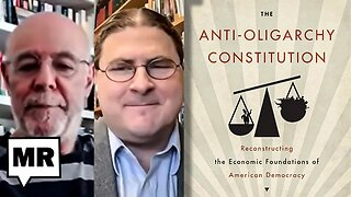 Our Constitution Is Anti-Oligarchy Actually | William Forbath & Joseph Fishkin | TMR