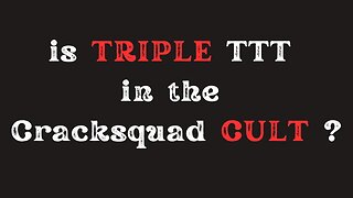 does TRIPLE TTT consider himself cracksquad cult ?