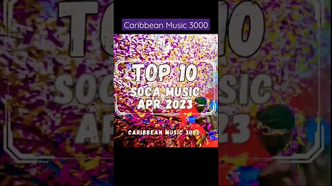 Top10 Soca Music | APR 2023 #Top10 #caribbeanmusic #soca2023 #viralvideo #shorts