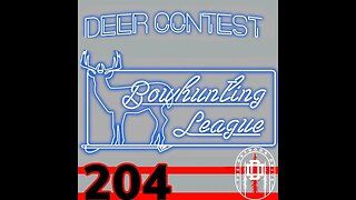 204: Deer Hunting Contest with Bowhunting League