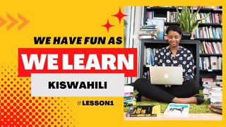 Let's have Fun with Kiswahili - Lesson 1