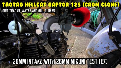(E7) Hellcat Raptor 125cc 26mm intake and Mikuni Carb test, Dirt track water and hill climbs