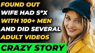 Found Out Wife Slept With 100+ Men And Did Several Adult Videos (Reddit Cheating)