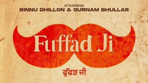 Fuffad Ji 2021 Full HD Punjabi Movie I Binnu Dhillon & Gurnam Bhullar great actors