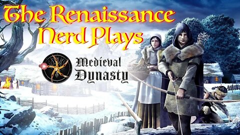 Playing Medieval Dynasty Session 13: This Won't Be Unlucky