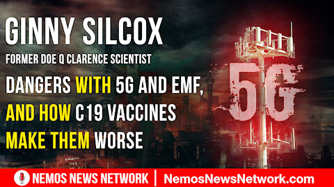 Ginny Silcox joins Dustin Nemos to Discuss Dangers with 5g and EMF, and how c19 Vaccines...