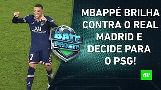 MBAPPÉ é MAIS IMPORTANTE que MESSI e NEYMAR para o PSG? | BATE-PRONTO – 16/02/22