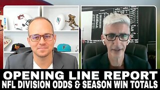 The Opening Line Report | NFL Division Odds and Season Win Totals | NFL Betting Advice | August 28