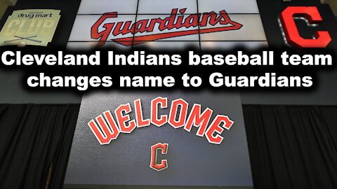Cleveland Indians baseball team changes name to Guardians - Just the News Now