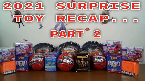 2021 Surprise Toy Recap Part 2