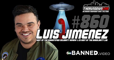 The Rundown Live #860 - Luis Jimenez, Big Phone Home, UFO/UAP, Singularity