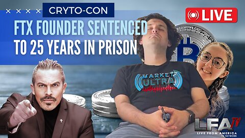 FTX FOUNDER SBF SENTENCED TO 25 YEARS IN PRISON | MARKET ULTRA 3.29.24 7am EST