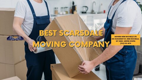 Best Scarsdale Moving Company | Best Moving Company Scarsdale NY
