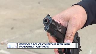 Ferndale police confront teen with fake gun at city park