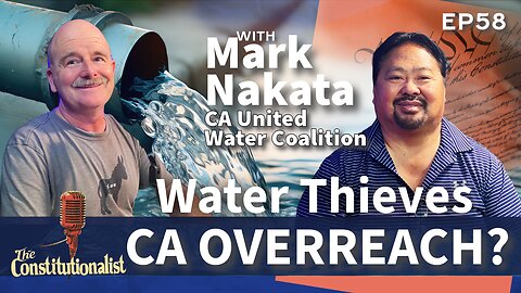 The Constitutionalist Guest Mark Nakata, Madera Farm Water Coalition