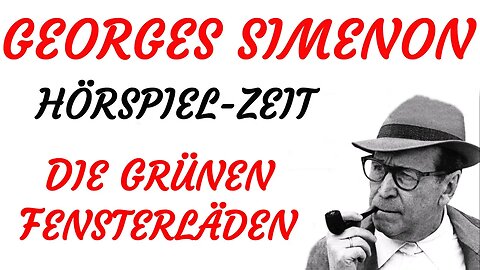 HÖRSPIEL - Georges Simenon - DIE GRÜNEN FENSTERLÄDEN (1964) - TEASER