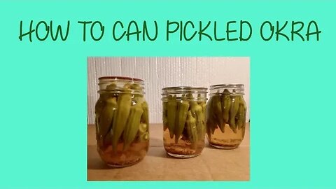 How to Can Pickled Okra
