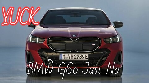 BMW i5 G60.... YUCK 🤮