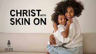 Christ with Skin On | Moment of Hope | Pastor Brian Lother