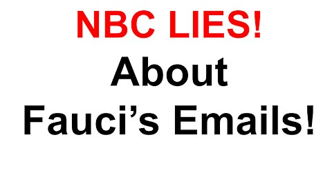 NBC Lies About Fauci's Emails!