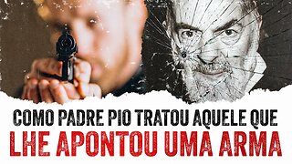 Apontaram um Revólver Para o Padre Pio...