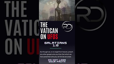 THE GREAT DECEPTION – UFOs and the Vatican