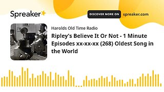 Ripley's Believe It Or Not - 1 Minute Episodes xx-xx-xx (268) Oldest Song in the World