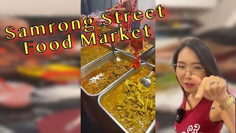 Samrong Street Food market