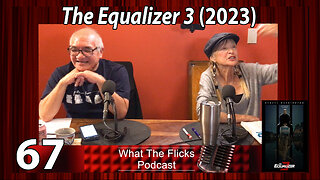 WTF 67 "The Equalizer 3" (2023)