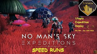 No Man's Sky: Utopia Community Expedition Redux Speedrun