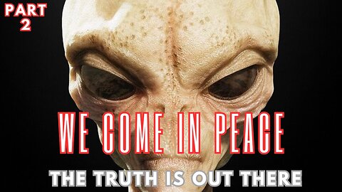 (PART 2)*TOP SECRET* *UNCLASSIFIED* Interview Footage Of Real Alien |THE TRUTH IS OUT THERE