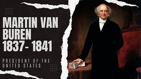 Martin Van Buren: The Political Journey of a Visionary Statesman