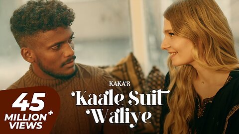 KAKA - Suit (Punjabi song ) - Kaka Katil haseena song - Kaka new song - Kaka all Song -