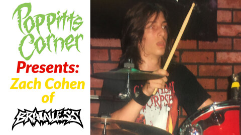 Poppitt's Corner Presents: Zach Cohen of Brainless