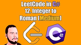 LeetCode in C# | 12. - Integer to Roman