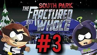 SouthPark: The Fractured But Whole Part 3