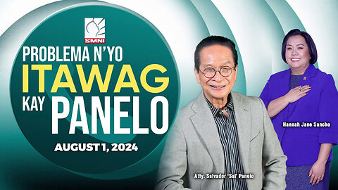 LIVE: Problema N'yo, Itawag Kay Panelo | August 1, 2024