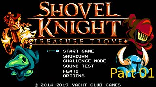 Shovel Knight Playthrough Part 01 (No Commentstary)