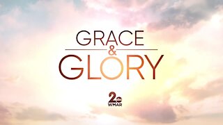 Grace and Glory 1/24/2021