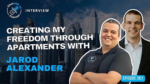 Ep 361: Creating My Freedom Through Apartments With Jarod Alexander