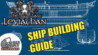 The Last Leviathan | Step By Step Ship Building Guide + Tips and Tricks | Gameplay Let's Play