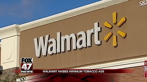 Walmart is raising the minimum age to buy tobacco to 21