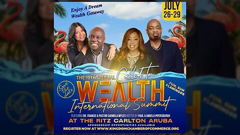 The 10th Annual Called to Wealth International Summit Miracles of Wealth