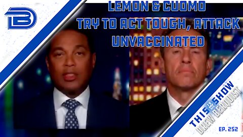 CNN's Don Lemon Calls People With Questions on Vax Ignorant, Says They Should Be Left Behind | Ep 252