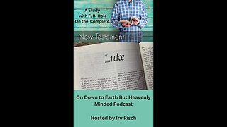 Study in the NT Luke 3, on Down to Earth But Heavenly Minded Podcast