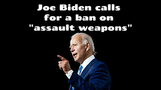 The Joe Show: EP. 10 - Joe Biden Calls for Ban on "Assault Weapons"