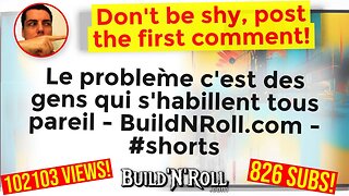 Le problème c'est des gens qui s'habillent tous pareil - BuildNRoll.com - #shorts
